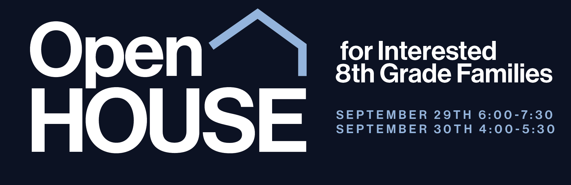 8th Grade Open House September 29th 6-7:30pm & Sept. 30th 4-5:30pm